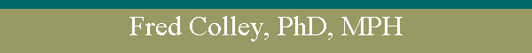 Fred Colley, PhD, MPH